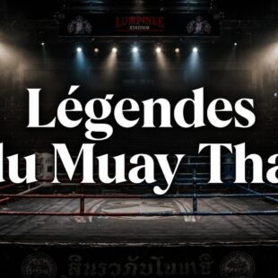 Combattant thaï célèbre : le top 10 des légendes du Muay Thai